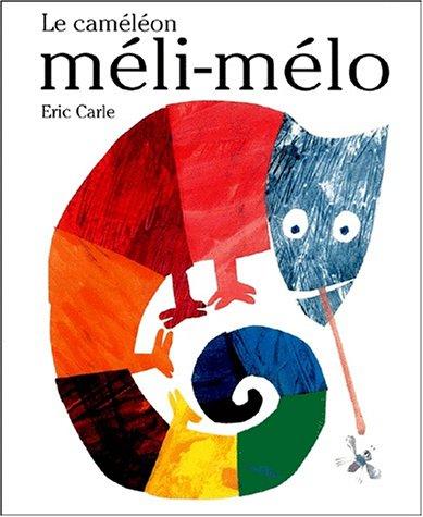 Eric Carle: Le Caméléon Méli-Mélo (Paperback, 2001, Mijade)