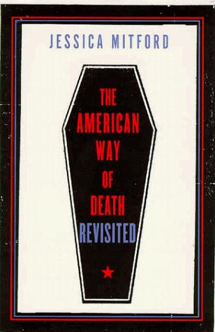 Jessica Mitford: The American way of death revisited (1998, Alfred A. Knopf)