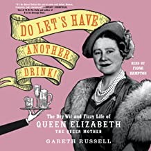Gareth Russell: Do Let's Have Another Drink (2022, Atria Books)