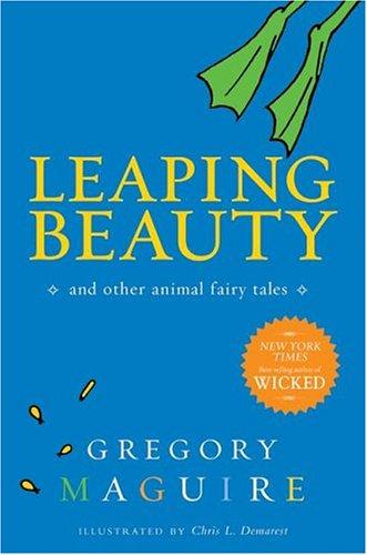 Gregory Maguire: Leaping Beauty (2004, HarperCollins)