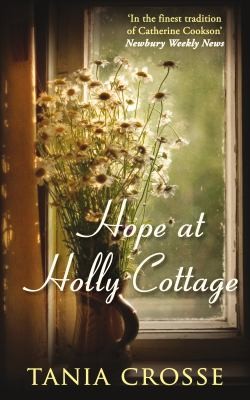 Tania Crosse: Hope At Holly Cottage (2010, Allison & Busby)