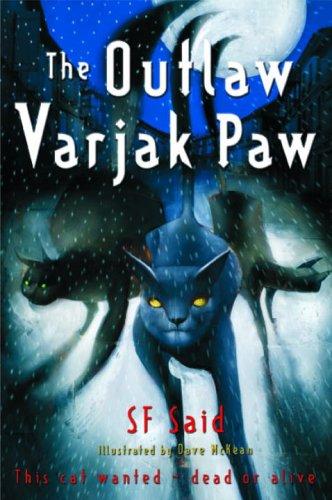 S. F. Said: Outlaw Varjak Paw (2005, David Fickling Books)
