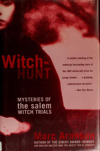Marc Aronson: Witch-Hunt (Hardcover, 2003, Atheneum)