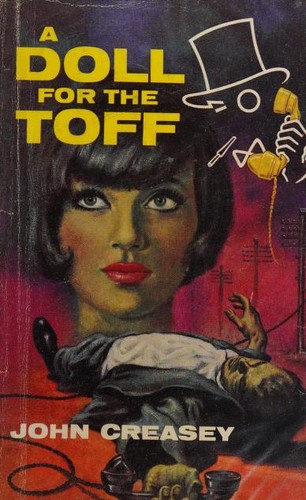 John Creasey: A Doll for the Toff (1963, Hodder and Stoughton)