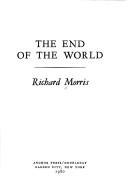 Morris, Richard: The end of the world (1980, Anchor Press)