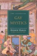 Andrew Harvey: The Essential Gay Mystics (Paperback, 2002, Pilgrim Press)