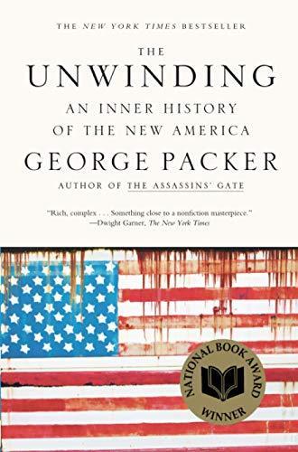 George Packer: The Unwinding: An Inner History of the New America (2014)