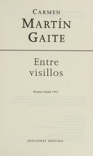 Carmen Martín Gaite: Entre visillos (Spanish language, 1998, Ediciones Destino)