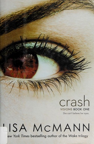 Lisa McMann: Crash (2013, Simon Pulse)