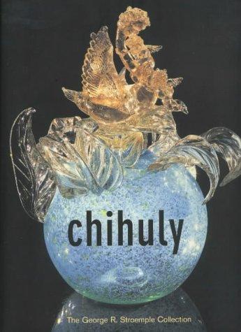 Dale Chihuly, Donald B. Kuspit, Kathryn Kanjo: Chihuly (Hardcover, 1997, Portland Pr)
