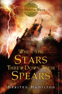 Kersten Hamilton: When The Stars Threw Down Their Spears (2013, Clarion Books)