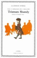 Laurence Sterne: Vida Y Opiniones Del Caballero Tristram Shandy / The Life and Opinions of Tristam Shandy Gentleman (Paperback, Spanish language, 2005, Ediciones Catedra S.A.)