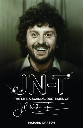 Richard Marson: JN-T The Life and Scandalous Times of John Nathan-Turner (2013)