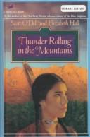 Elizabeth Hall, Scott O'Dell: Thunder Rolling in the Mountains (1999, Tandem Library)