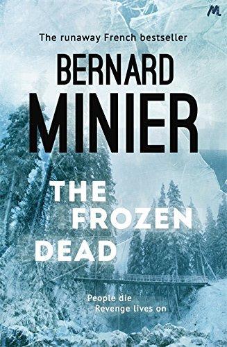 Bernard Minier: The Frozen Dead (Commandant Martin Servaz, #1) (2013)