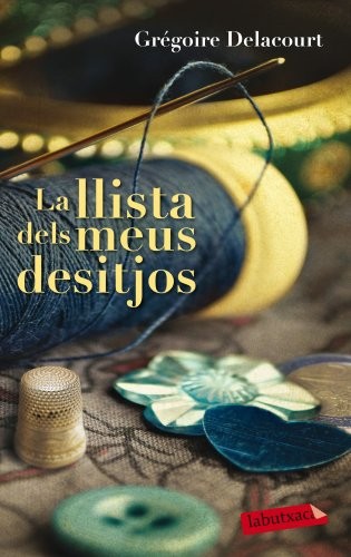 Grégoire Delacourt, Maria Llopis Freixas: La llista dels meus desitjos (Paperback, labutxaca)