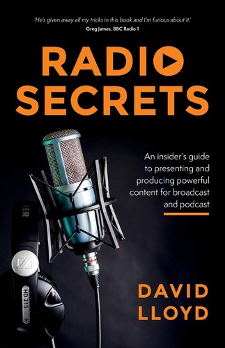 Lloyd, David: Radio Secrets (2019, Rethink Press, Limited)