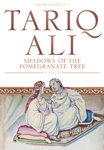Tariq Ali: Shadows of the Pomegranate Tree (1993, Verso)