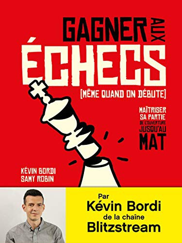 Kévin Bordi, Samy Robin: Gagner aux échecs (Paperback, 2021, HOEBEKE)