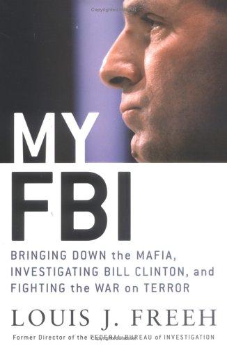 Louis J. Freeh: My FBI (Hardcover, 2005, St. Martin's Press)