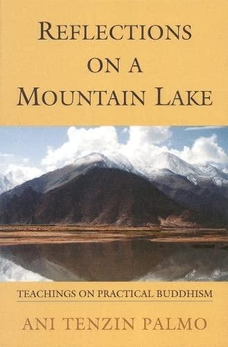 Tenzin Palmo: Reflections on a Mountain Lake: Teachings on Practical Buddhism (2002)