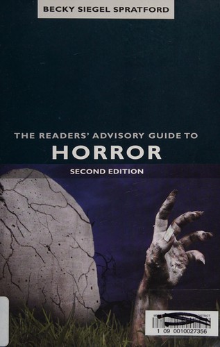 Becky Siegel Spratford: The readers' advisory guide to horror (2012, American Library Association)