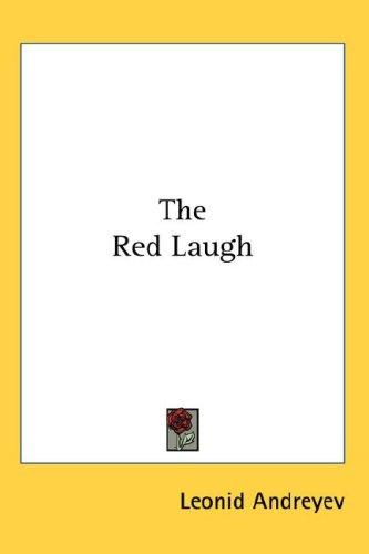 Leonid Andrejev: The Red Laugh (Hardcover, 2007, Kessinger Publishing, LLC)