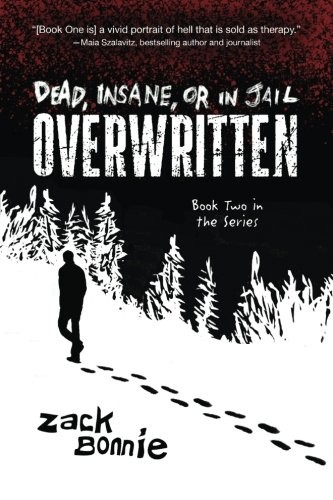 Zack Bonnie: Dead, Insane, or in Jail (Paperback, Not With the Program)