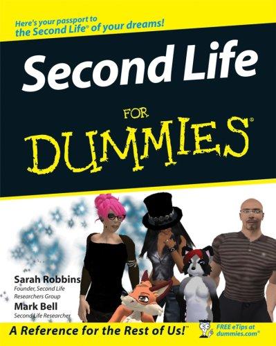 Sarah Robbins, Mark Bell: Second Life For Dummies (For Dummies (Computer/Tech)) (Paperback, 2008, For Dummies)