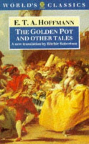 E. T. A. Hoffmann: The golden pot, and other tales (1992, Oxford University Press)