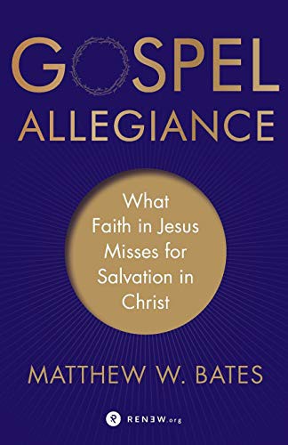 Matthew W. Bates: Gospel Allegiance (Paperback, Brazos Press)