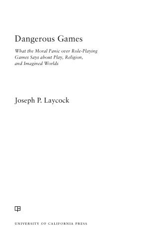 Joseph P. Laycock: Dangerous Games (2015, University of California Press)