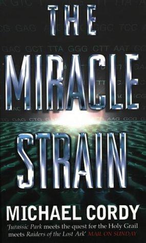 Michael Cordy: The Miracle Strain (Paperback, 1998, Corgi Adult)