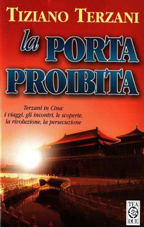 Tiziano Terzani: La Porta Proibita (Paperback, TEA TASCABILI DEGLI EDITORI AS)