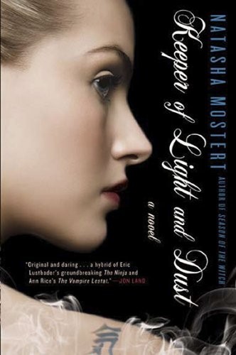 Natasha Mostert: Keeper of Light and Dust (Paperback, NAL Trade)