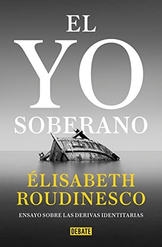 Juan Vivanco Gefaell, Élisabeth Roudinesco: El yo soberano (Paperback, DEBATE)