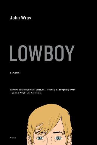 John Wray: Lowboy (Paperback, 2010, Picador)
