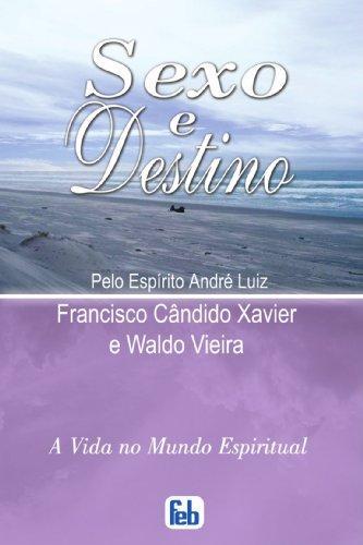 Francisco C?ndido Xavier: Sexo e Destino (Portuguese language, 2003)