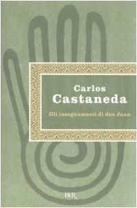Carlos Castaneda: Gli insegnamenti di don Juan (Italian language, 2005)