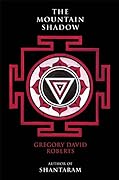 Gregory David Roberts: The mountain shadow (2015)