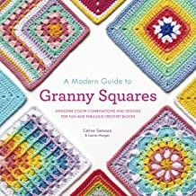 Celine Semaan, Leonie Morgan: Modern Guide to Granny Squares (2022, Penguin Publishing Group)