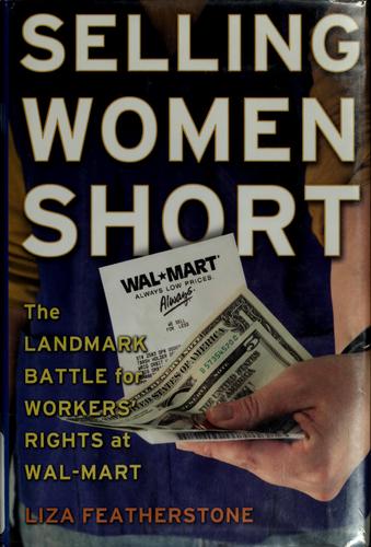 Liza Featherstone: Selling women short (2004, Basic Books)