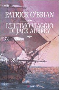 Patrick O'Brian, P. Merla: L'ultimo viaggio di Jack Aubrey (Italian language, 2010)