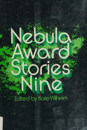 Kate Wilhelm: Nebula Award Stories 9 (Harpercollins)