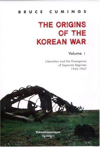 Bruce Cumings: The Origins of the Korean War, Volume I (Hardcover, Grupo ILHSA)