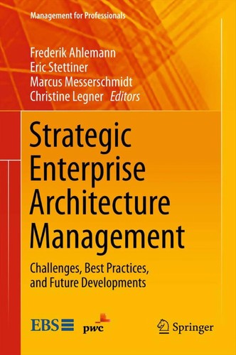 Frederik Ahlemann: Strategic enterprise architecture management (2012, Springer)