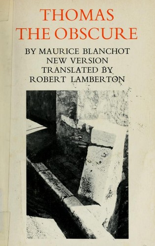 Maurice Blanchot: Thomas the obscure. (1973, D. Lewis)