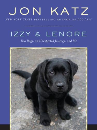 Jon Katz: Izzy & Lenore (EBook, 2008, Random House Publishing Group)