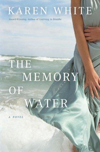 Karen White: The Memory of Water (Paperback, 2008, NAL Trade, NAL Accent)