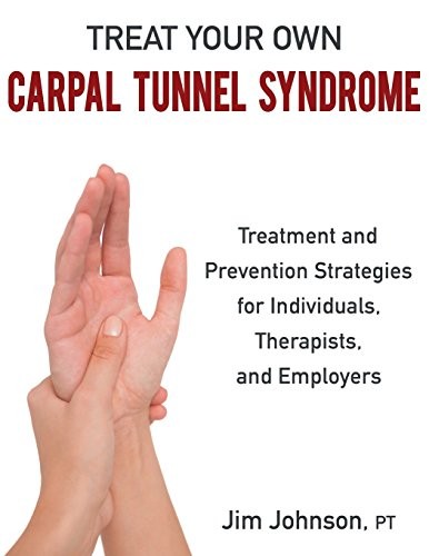 Jim Johnson: Treat Your Own Carpal Tunnel Syndrome (Paperback, Dog Ear Publishing, Dog Ear Publishing, LLC)